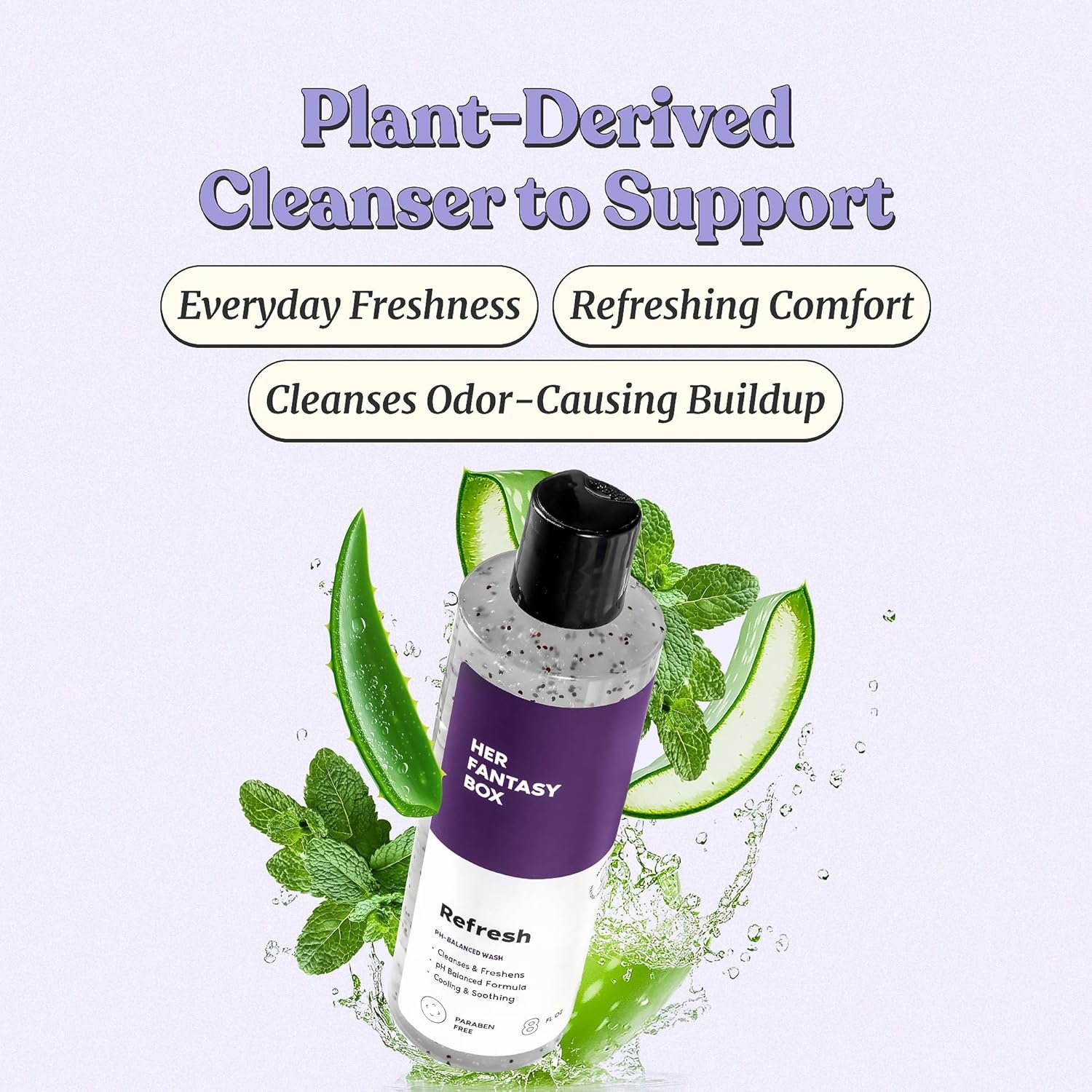 Her Fantasy Box | Refresh pH Balancing Shower Gel - Natural Feminine Hygiene Solution for Gentle Cleansing, Odor Control, and Skin Nourishment - pH-Balanced Formula for All Skin Types (8 oz) - Image 9